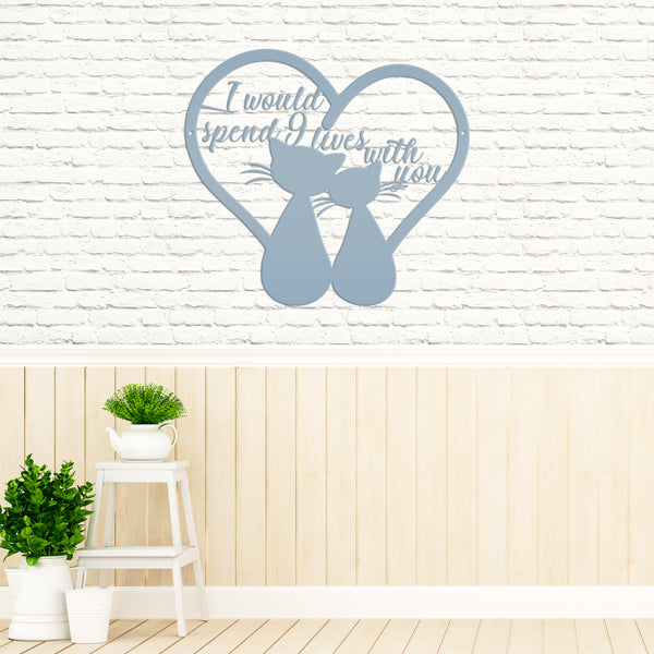 I Would Spend Nine Lives With You Cats With Heart Tails Metal Sign, Cat Metal Wall Decor, Cat Wall Art, Cat Art, Cat Home Decor , Cat Signs