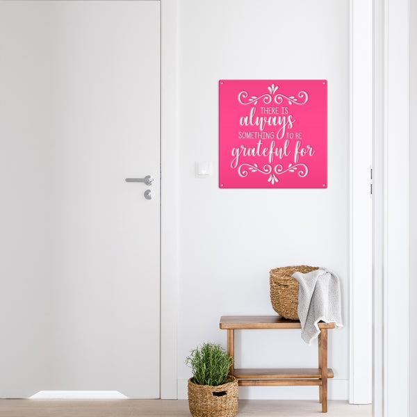 There Is Always Something To Be Grateful For - Metal Sign-Home Decor