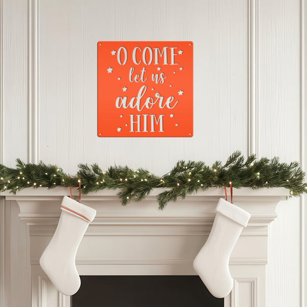 O Come Let Us Adore Him Christmas Metal Sign