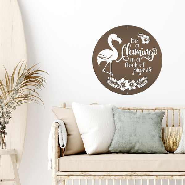 Cute Flamingo Metal Sign - Be A Flamingo in a Flock of Pigeons - Charming Beach House Decor - Tropical Entryway Art - Whimsical Door Hanger