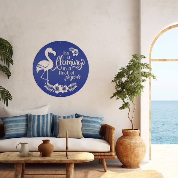 Cute Flamingo Metal Sign - Be A Flamingo in a Flock of Pigeons - Charming Beach House Decor - Tropical Entryway Art - Whimsical Door Hanger