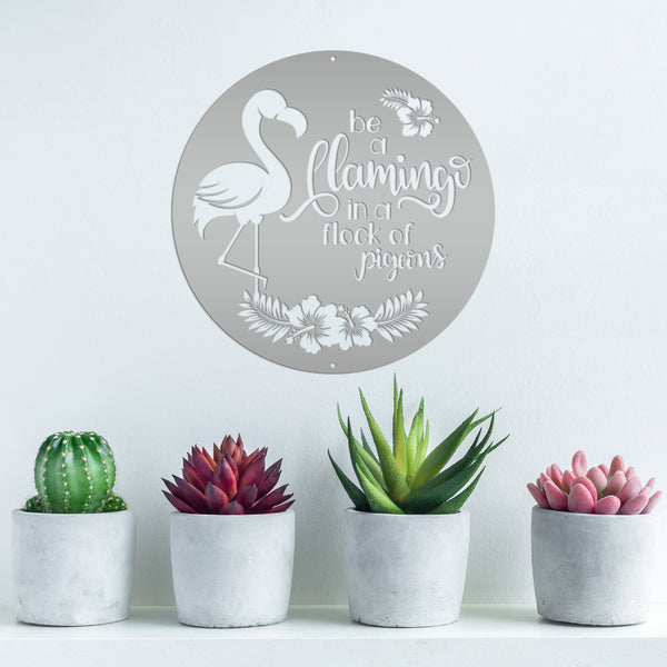 Cute Flamingo Metal Sign - Be A Flamingo in a Flock of Pigeons - Charming Beach House Decor - Tropical Entryway Art - Whimsical Door Hanger