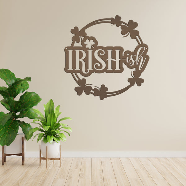 Irish-ish St. Patrick's Day Shamrock Metal Sign - St.Patty's Day-St. Patrick's Day Decor -Outdoor St. Patrick's Theme
