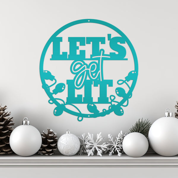 Let's Get Lit Metal Christmas Sign - Holiday Sign