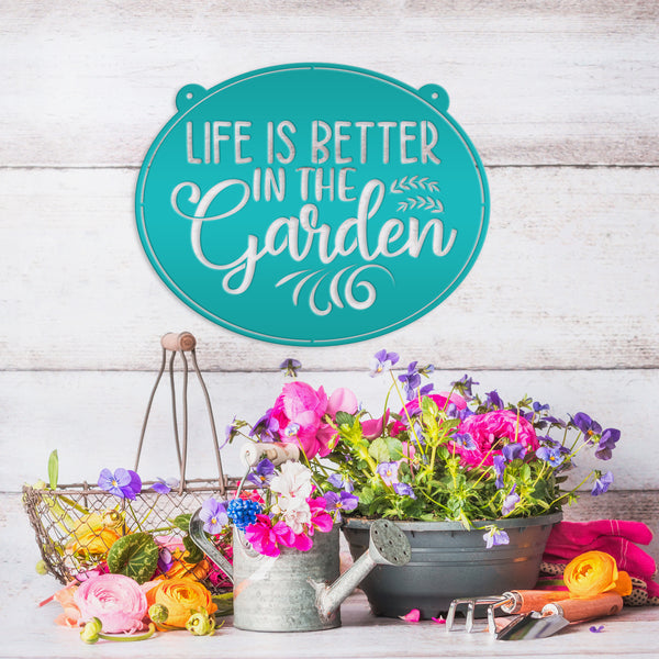 Metal Garden Sign , Life is Better In The Garden, Gardener Gift, Floral Garden Sign, Flower Garden Wall Art, Garden Art
