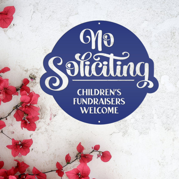 No Soliciting Metal Sign - Children's Fundraisers Welcome - Front Porch Decor - Unique Door Hanger - Outdoor Home Decor - Housewarming Gift