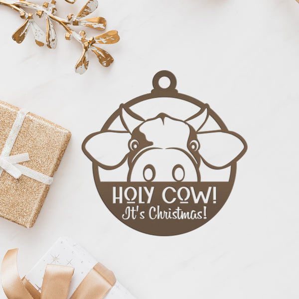 Holy Cow It's Christmas Metal Ornament, Holiday Decor, Farm Ornament