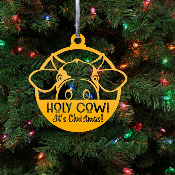 Holy Cow It's Christmas Metal Ornament, Holiday Decor, Farm Ornament