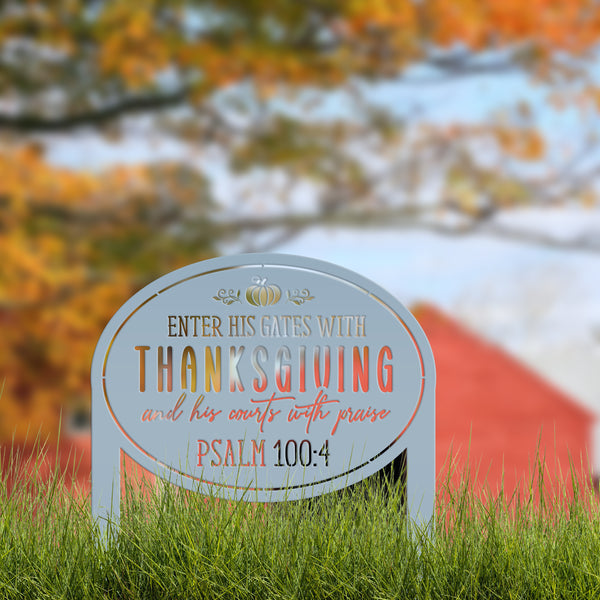 Thanksgiving Outdoor Sign - Bible Verse Yard Stake - Autumn Lawn Ornament - Fall Decor - Christian Home Decor - Holiday Metal Decoration