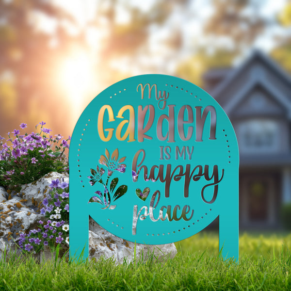 My Garden Is My Happy Place Metal Yard Stake , Garden Decor, Mother's Day Gift, Gift For Grandma