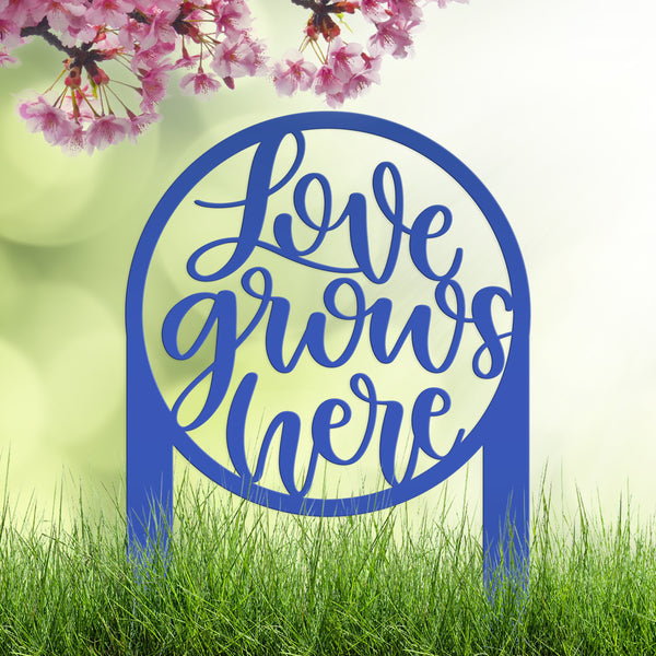 Love Grows Here Metal Yard Stake - Garden Decor- Mother's Day Gift-Flowerbed Yard Decor