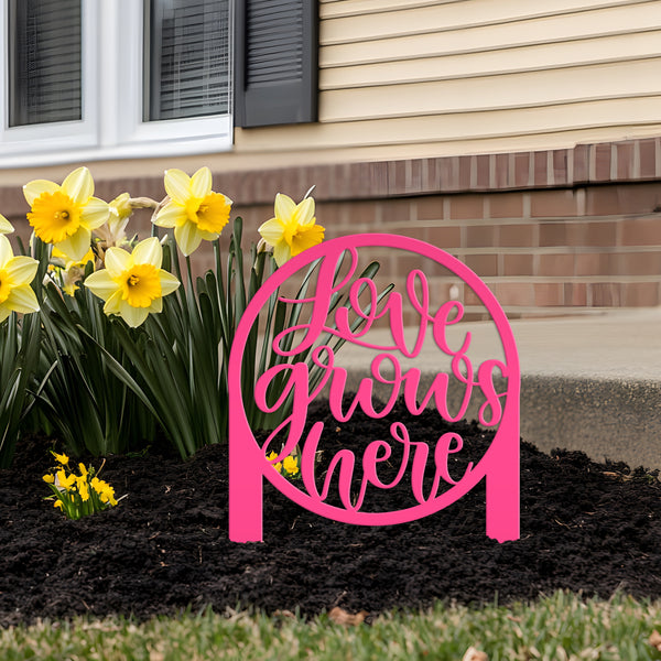 Love Grows Here Metal Yard Stake - Garden Decor- Mother's Day Gift-Flowerbed Yard Decor