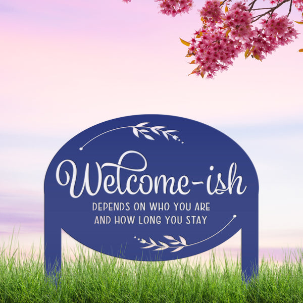 Whimsical Welcome-ish Metal Yard Stake - Perfect Garden Decoration - Outdoor Funny Home Decor - Realtor Closing Gift - Housewarming Signs