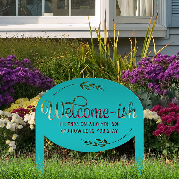 Whimsical Welcome-ish Metal Yard Stake - Perfect Garden Decoration - Outdoor Funny Home Decor - Realtor Closing Gift - Housewarming Signs